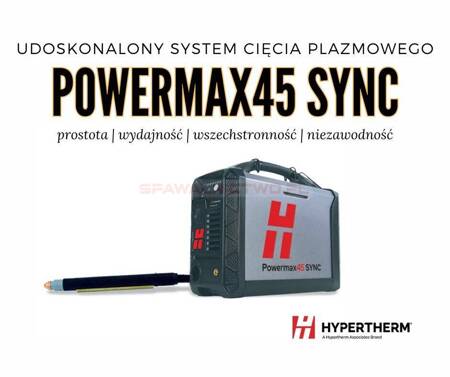 Przecinarka plazmowa HYPERTHERM POWERMAX45 SYNC, port CPC, dzielnik napięcia & palnik maszynowy 180 deg z wkładem |7.6|15.2 m